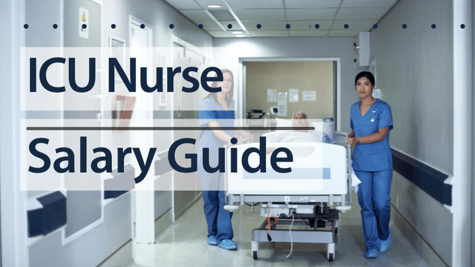 ICU Nurse Salary Guide 2024