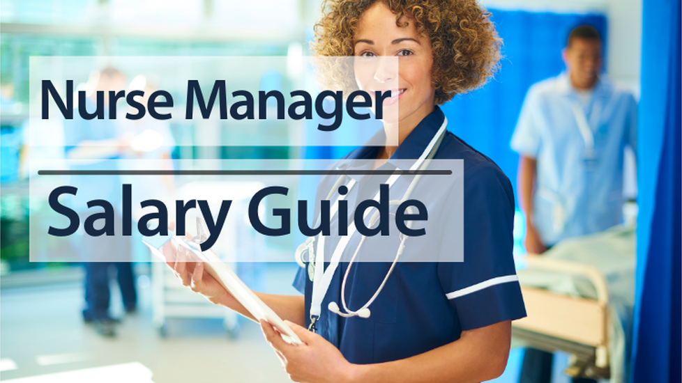 Nurse Manager Salary Guide