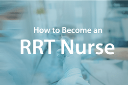 How to become an RRT Nurse