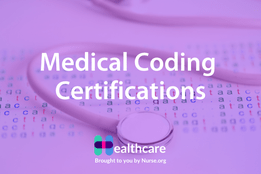 Top 5 Medical Coding Certifications | Nurse.org