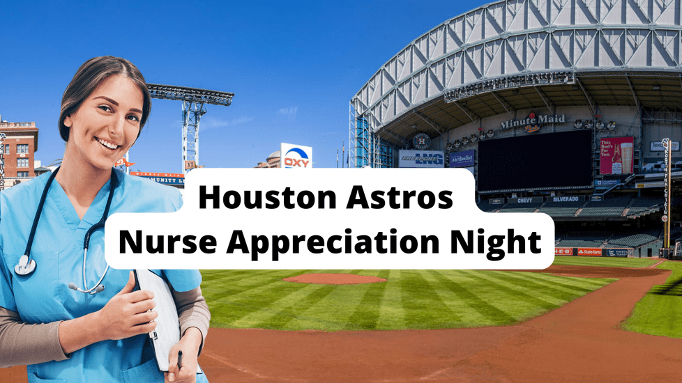 Houston Astros Nurse Night 2026: Get Discount Tickets & Nurse To Be Honored