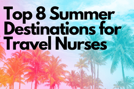best places for travel nurses this summer