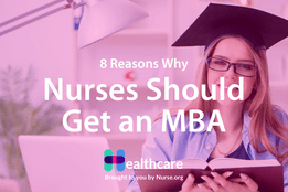 Why you should get an MBA in nursing
