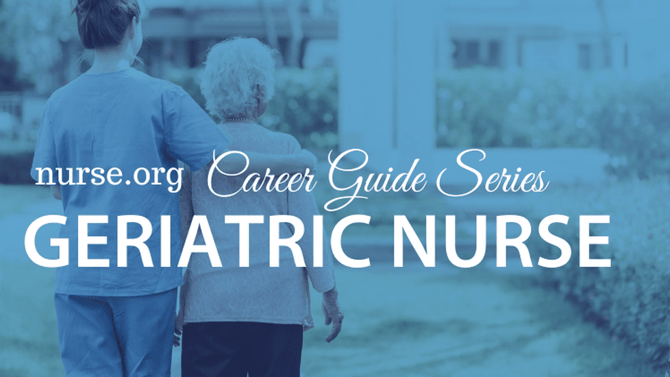 4 Steps to Becoming a Geriatric Nurse