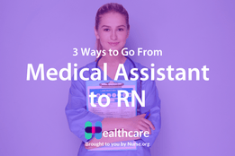 How to go from Medical Assistant to RN
