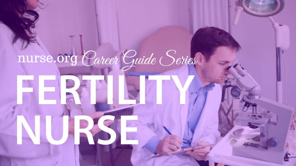 Fertility Nurse Career Guide: How to Become an IVF Nurse